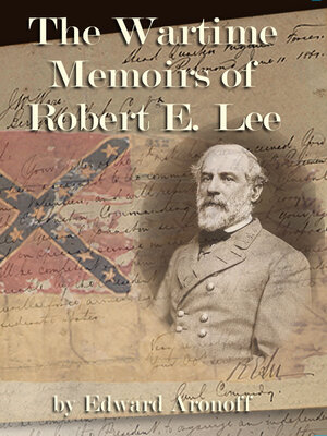 cover image of The Wartime Memoirs of Robert E. Lee